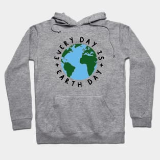 Every Day Is Earth Day Hoodie